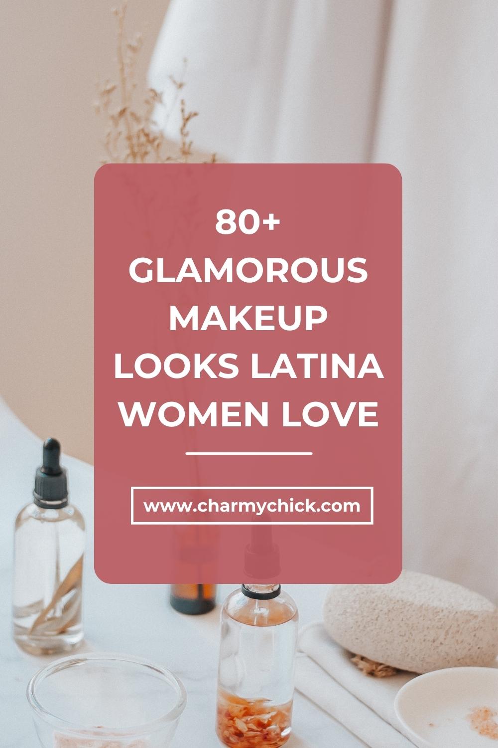Makeup Looks Latina